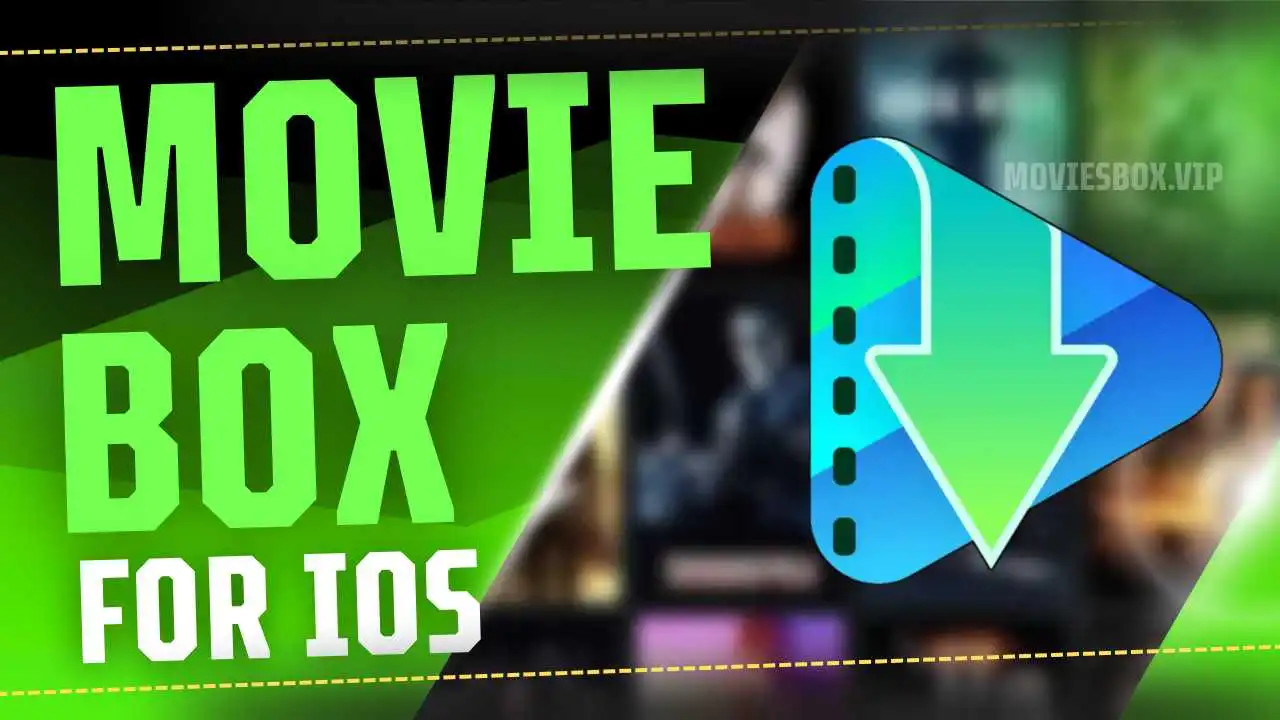 Download MovieBox For iOS Latest Version 2026 | iPhone/iPad MovieBox For iOS
